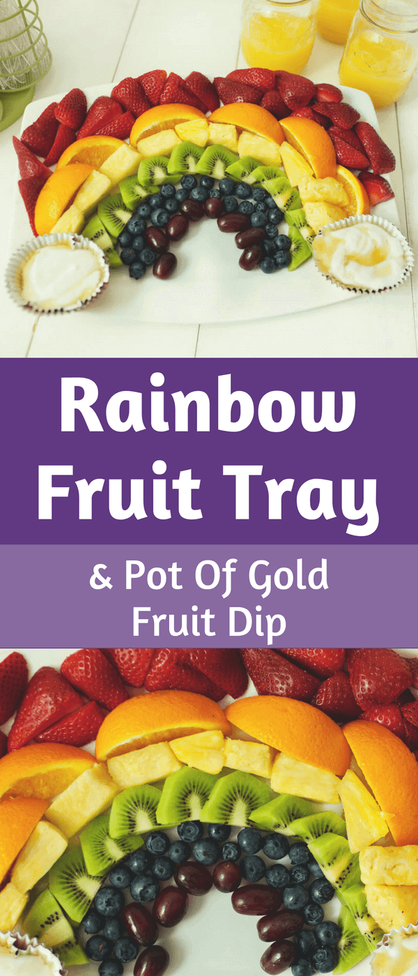 Rainbow Fruit Tray and Pot of Gold Fruit Dip