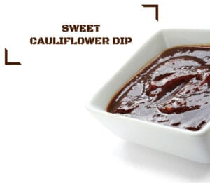 sweet cauliflower dip