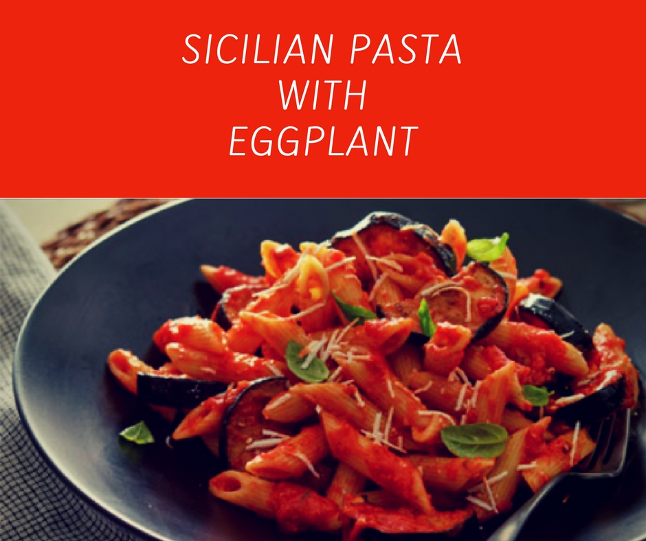 Sicilian Pasta with Eggplant