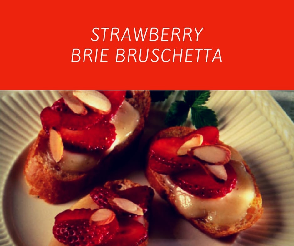 Strawberry Brie Bruschetta
