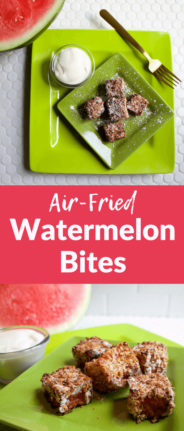 Air-Fried Watermelon Bites