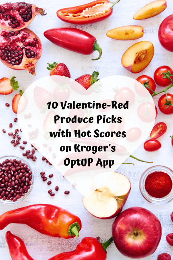 10 Valentine-Red Produce Picks with Hot Scores on Kroger’s OptUP App
