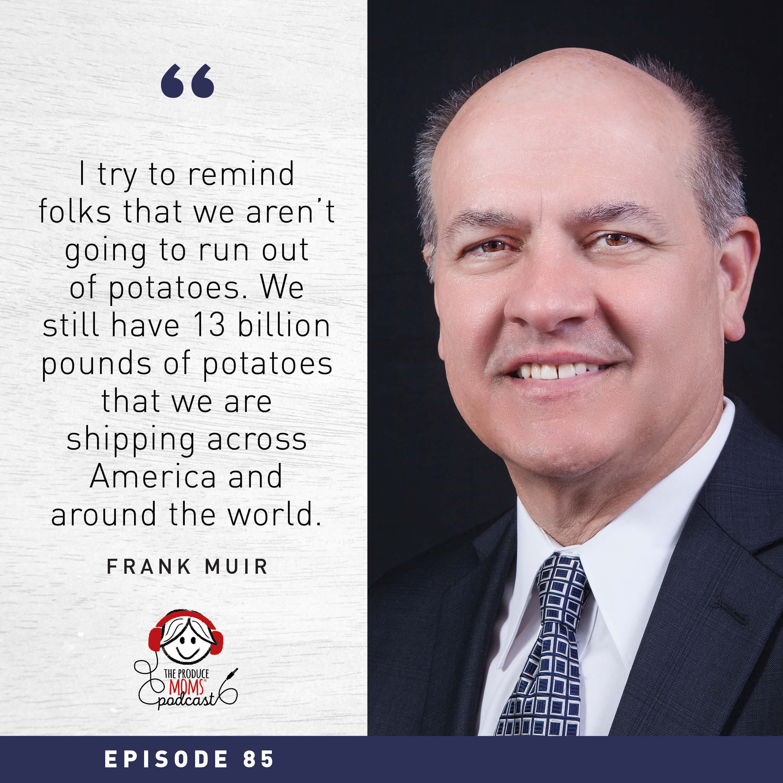 Episode 85: Facts on the French Fry Famine with Frank Muir, Idaho Potato Commission