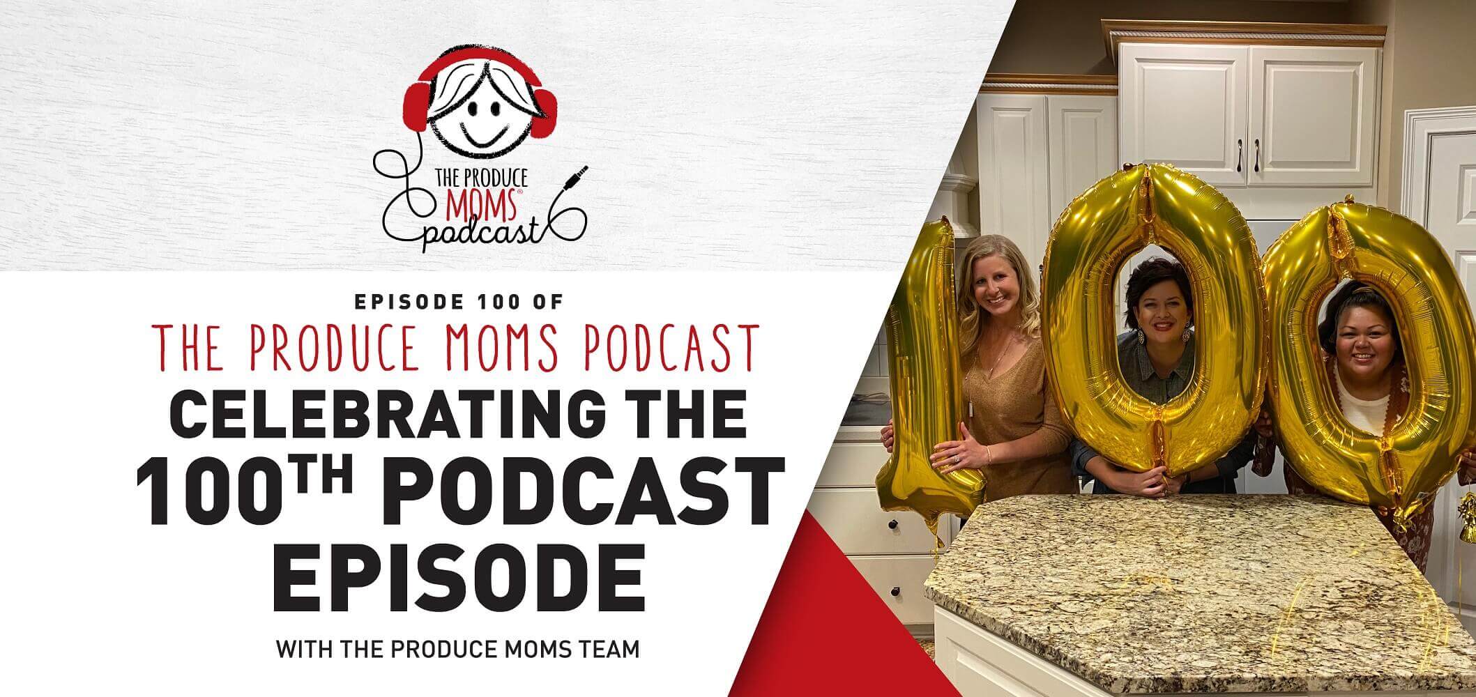 The Produce Moms 100th Episode