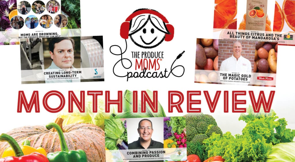 January 2021 The Produce Moms Podcast Month In Review The Produce Moms