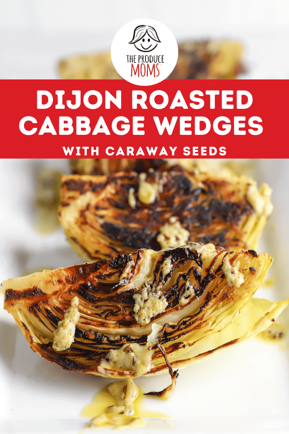 Dijon Roasted Cabbage Wedges with Caraway Seeds