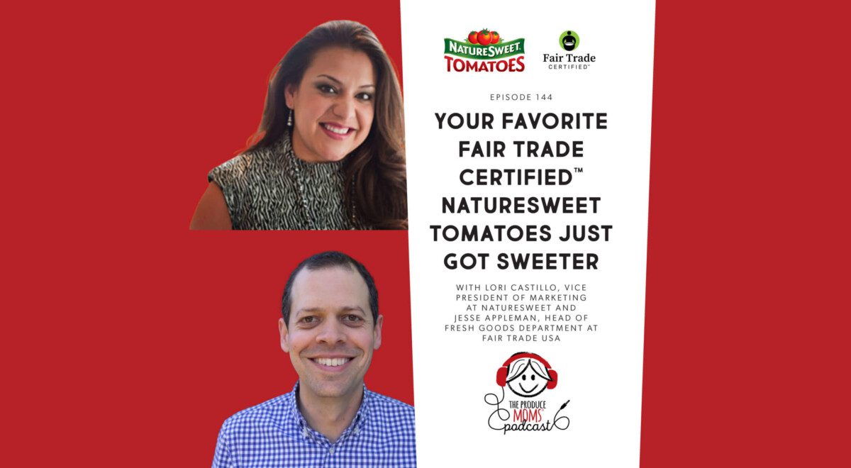 Episode 144 Fair Trade NatureSweet Tomatoes Banner Image