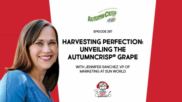 Episode 287: Jennifer Sanchez - The Produce Moms